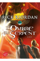 Kane chronicles tome 3  -  l'ombre du serpent