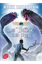 Kane chronicles - tome 2 - le trone de feu