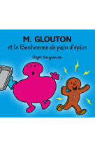 Monsieur glouton et le bonhomme de pain d'epice