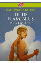 Titus flaminius - tome 4 - la piste gauloise