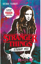 Stranger things : runaway max  -  le roman officiel pour ados