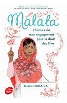 Malala  -  l'histoire de mon engagement pour le droit des filles