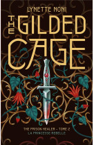 The prison healer tome 2 : the gilded cage - la princesse rebelle