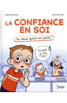 La confiance en soi : tu veux qu'on en parle ?