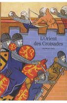 L'orient des croisades