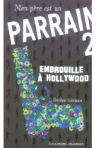 Mon pere est un parrain - vol02 - embrouille a hollywood