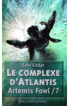 Artemis fowl tome 7 : le complexe d'atlantis