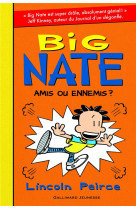 Big nate - t08 - amis ou ennemis ?