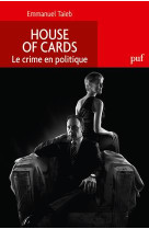 House of cards. le crime en politique