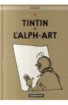 Tintin - petit format couleurs - t24 - tintin et l'alph-art