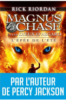 Magnus chase et les dieux d'asgard tome 1 : l'epee de l'ete