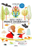 Hou ! hou ! prince charmant ?