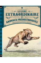 Le livre extraordinaire des animaux prehistoriques