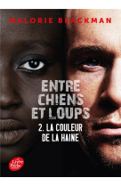 Entre chiens et loups t.2 : la couleur de la haine