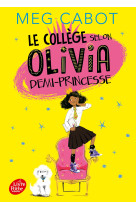 Le collège selon olivia, demi-princesse - tome 1