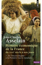 Histoire economique de la france du xviiie siecle a nos jours, tome 1 - de l'ancien regime a la prem