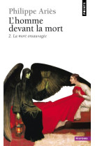 L'homme devant la mort , tome 2 - la mort ensauvagee