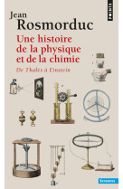 Une histoire de la physique et de la chimie. de thalès à einstein