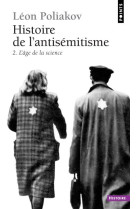 Histoire de l'antisemitisme, tome 2 - l'age de la science, tome 2