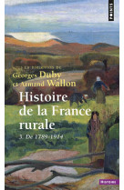 Histoire de la france rurale, tome 3 - de 1789 a 1914