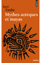 Mythes aztèques et mayas