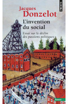 L'invention du social - essai sur le declin des passions politiques