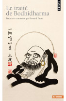 Le traité de bodhidharma. première anthologie du bouddhisme chan