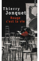 Rouge c'est la vie