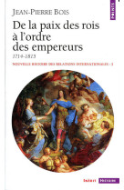 De la paix des rois à l'ordre des empereurs (1714-1815)