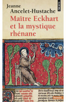 Maître eckhart et la mystique rhénane