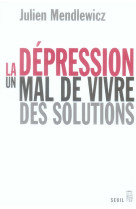 La depression - un mal de vivre, des solutions