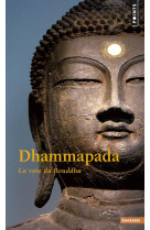 Dhammapada - la voie du bouddha