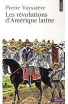 Les revolutions d'amerique latine