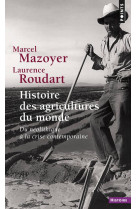 Histoire des agricultures du monde - du neolithique a la crise contemporaine