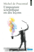 L'imposture scientifique en dix leçons