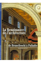 La renaissance de l'architecture - de brunelleschi a palladio