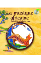 La musique africaine - timbelele et la reine lune