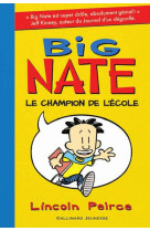 Big nate - t01 - big nate, le champion de l'ecole