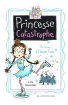 Princesse catastrophe, 4 - un hiver a hautes-tours