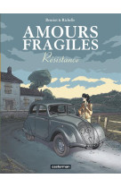 Amours fragiles - vol05 - resistance