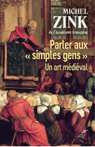 Parler aux  simples gens  - un art medieval