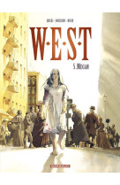 W.e.s.t. - tome 5 - megan