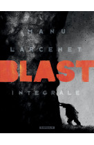 Blast  - tome 0 - blast  - intégrale complète