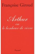 Arthur - ou le bonheur de vivre