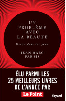 Un probleme avec la beaute, delon dans les yeux - recit litteraire