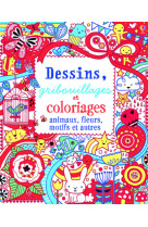 Dessins, gribouillages et coloriages - animaux, fleurs, motifs et autres