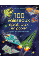 100 vaisseaux spatiaux en papier a plier et a faire voler