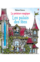 Les palais des fées - la peinture magique