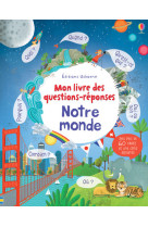 Notre monde - mon livre des questions-reponses