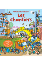 Les chantiers - p'tits curieux usborne